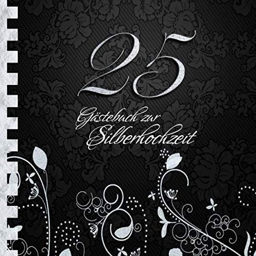 Gästebuch zur Silberhochzeit: Edles Cover in Silber & Schwarz I für 60 Gäste I für geschriebene Glückwünsche & die schönsten Fotos I Quadratisches Format I Softcover I Silberhochzeit Geschenkidee