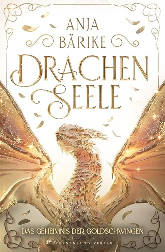 Drachenseele (Band 2): Das Geheimnis der Goldschwingen