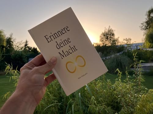Erinnere deine Macht, Spirituelles Selbsthilfebuch von Hidushi, Hardcover, Deutsch, Motivierende Lebensweisheiten