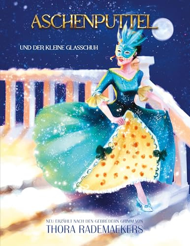 Aschenputtel und der kleine Glasschuh: Grimms Märchen neu erzählt → mit farbigen Illustrationen und deren Skizzen zum Aus- und Übermalen (Märchenkette)