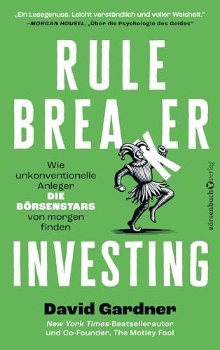 Rule Breaker Investing: Wie unkonventionelle Anleger die Börsenstars von morgen finden