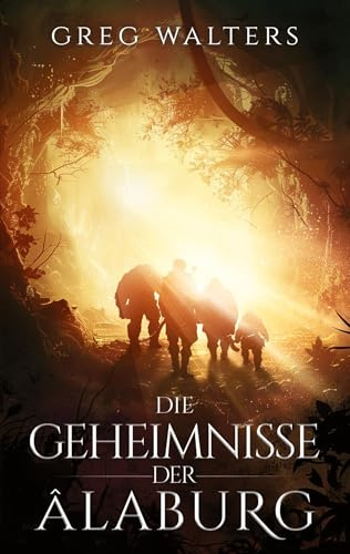 Die Geheimnisse der Alaburg (Die Farbseher Saga)