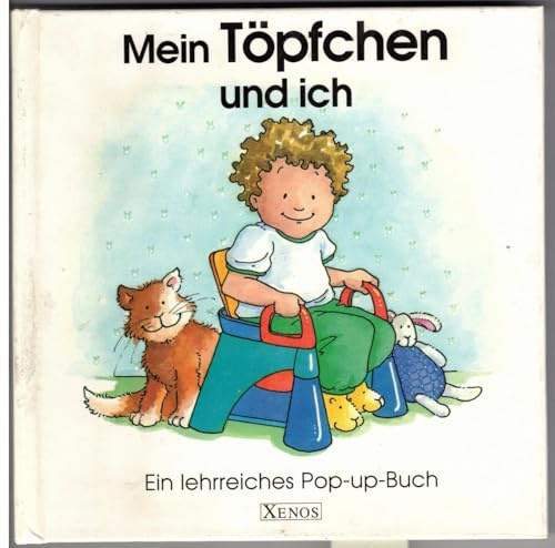 Mein Töpfchen und ich: Ein lehrreiches Pop-up-Buch