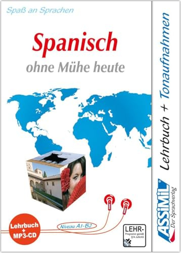 ASSiMiL Spanisch ohne Mühe heute - MP3-Sprachkurs - Niveau A1-B2: Selbstlernkurs in deutscher Sprache, Lehrbuch + 1 MP3-CD: Assimil Selbstlernkurs für Deutsche