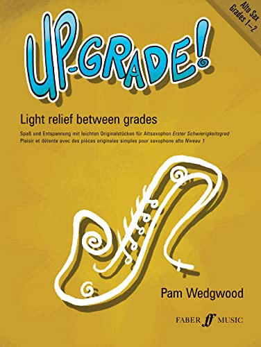 Up-Grade! Alto Sax Grades 1-2: Light Relief Between Grades