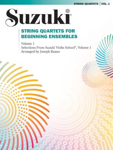 Suzuki String Quartets for Beginning Ensembles: Violin 1 - Violin 2 - Viola - Cello (1)
