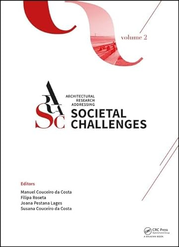 Architectural Research Addressing Societal Challenges Volume 2: Proceedings of the EAAE ARCC 10th International Conference (EAAE ARCC 2016), 15-18 June 2016, Lisbon, Portugal
