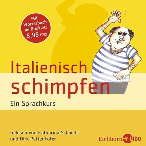 Italienisch schimpfen. Ein Sprachkurs. Mit Wörterbuch im Booklet.