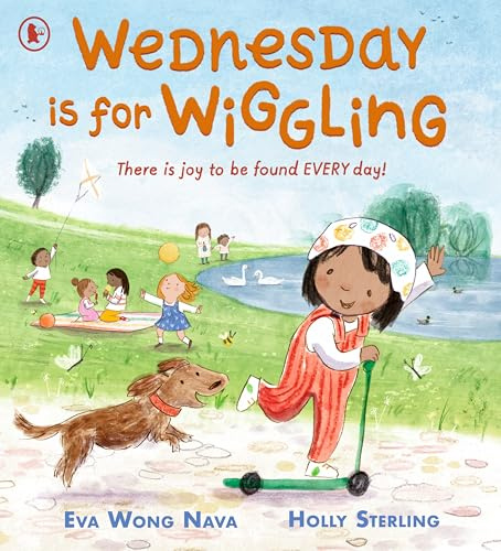 Wednesday Is for Wiggling: A joyful days-of-the-week picture book that celebrates family life and daily routine. Ages 2-6 (We're Going on a Bear Hunt)