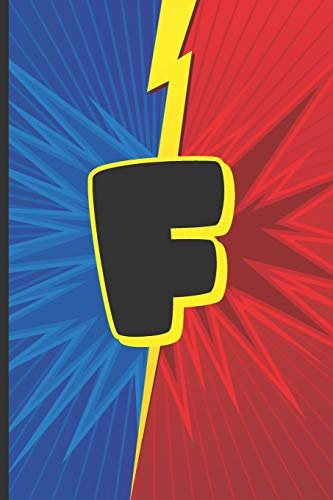 F: Superhero Monogram Initial Notebook for boys Letter F | 6 x 9 - 120 pages, Wide Ruled| Superhero, Comic, Gaming, Battle Scene