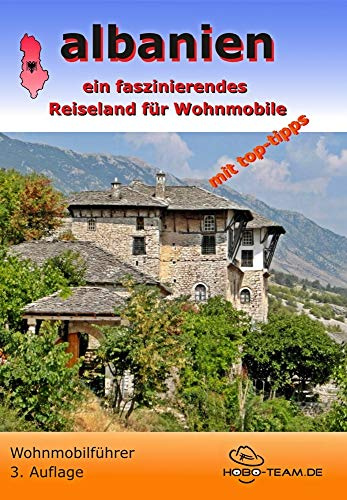 albanien - wohnmobilführer: ein faszinierendes Reiseland für Wohnmobile: ein faszinierendes land für wohnmobile