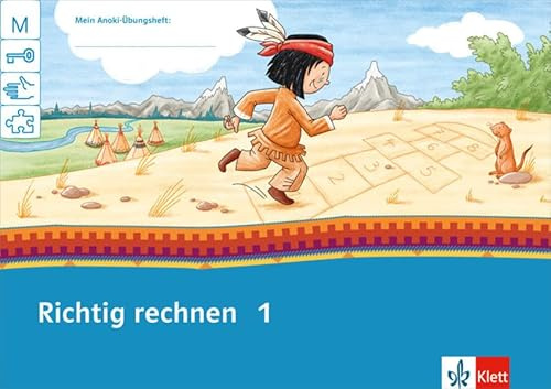 Richtig rechnen 1: Übungsheft Klasse 1 (Mein Anoki-Übungsheft)