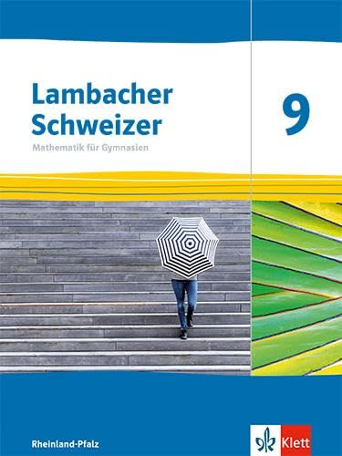 Lambacher Schweizer Mathematik 9. Ausgabe Rheinland-Pfalz: Schulbuch Klasse 9 (Lambacher Schweizer Mathematik. Ausgabe für Rheinland-Pfalz ab 2021)