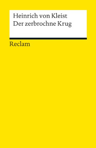 Der zerbrochne Krug. Ein Lustspiel: Textband mit Anmerkungen/Worterklärungen und editorischer Notiz. Mit Erstfassung der Schlussszene – Kleist, ... (¿Variant¿) (Reclams Universal-Bibliothek)