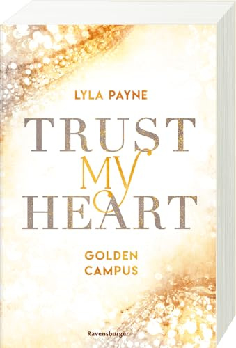 Trust My Heart - Golden-Campus-Trilogie, Band 1 (Prickelnde New-Adult-Romance auf der glamourösen Golden Isles Academy. Für alle Fans von KISS ME ONCE.) (Golden-Campus-Trilogie, 1)