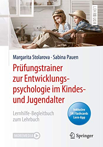 Prüfungstrainer zur Entwicklungspsychologie im Kindes- und Jugendalter: Lernhilfe-Begleitbuch zum Lehrbuch