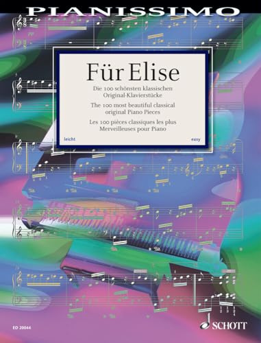 Für Elise: Die 100 schönsten klassischen Original-Klavierstücke. Klavier. (Pianissimo)