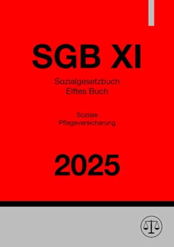Sozialgesetzbuch - Elftes Buch - Soziale Pflegeversicherung - SGB XI 2025: DE