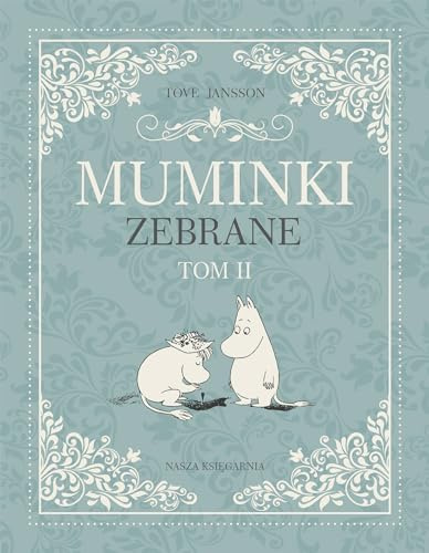 Muminki zebrane. Tom II