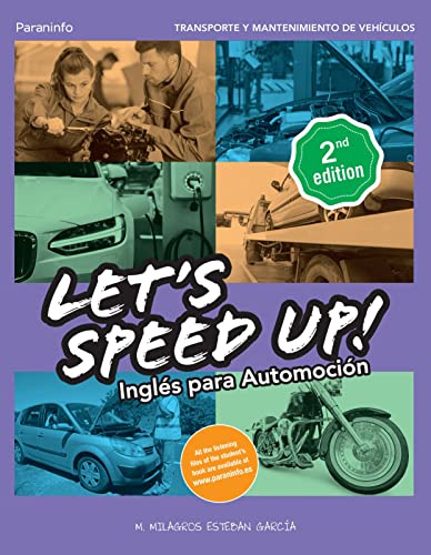Let´s Speed Up! Inglés para Automoción. 2.ª edición: Rústica (Transporte y Mantenimiento de Vehículos)