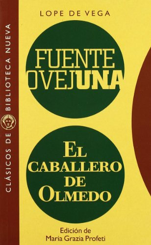 Fuente Ovejuna. El caballero de Olmedo: 32 (Clásicos de Biblioteca Nueva)