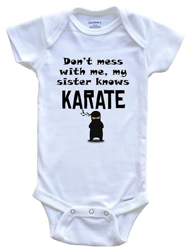 Don't Mess with Me My Sister Knows Karate Funny One Piece Baby Bodysuit, 6-9 Months White