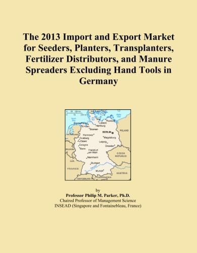 The 2013 Import and Export Market for Seeders, Planters, Transplanters, Fertilizer Distributors, and Manure Spreaders Excluding Hand Tools in Germany