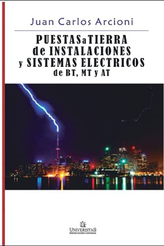 Puesta a Tierra de Instalaciones y Sistemas Eléctricos de BT, MT y AT: Grupo Energía y Ambiente. Facultad de Ingeniería (ELECTRICIDAD)