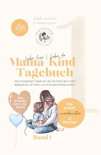 Mutter-Kind-Tagebuch: Mein erstes Jahr – Erinnerungsbuch für Mütter & Babys I Taschenbuchgröße I Viel Platz für Fotos, Notizen & Reflexionen I Baby-Tagebuch mit inspirierenden Fragen I Geschenk Geburt