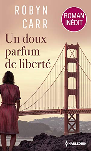 Un doux parfum de liberté (Les Favoris Harlequin) (French Edition)
