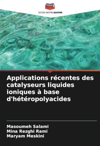 Applications récentes des catalyseurs liquides ioniques à base d'hétéropolyacides