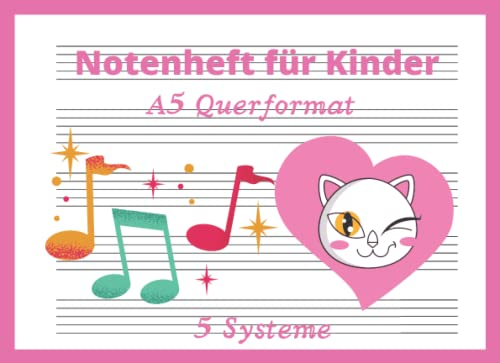 Notenheft für Kinder: A5 Querformat, 5 Systeme pro Seite, Große Notensysteme, Musikheft für Kinder und Anfänger mit Notenlinien, ohne Hilfslinien