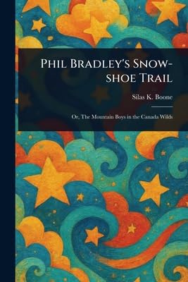 Phil Bradley's Snow-shoe Trail
