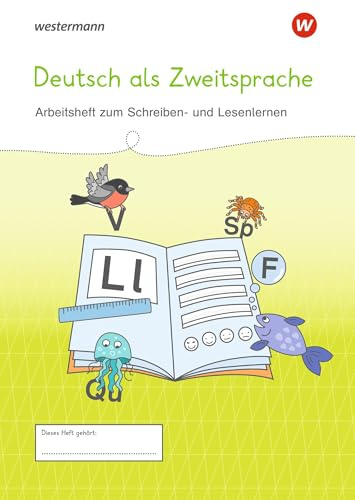 Westermann Unterrichtsmaterialien Grundschule: DaZ Arbeitsheft zum Schreiben- und Lesenlernen: DaZ Alphabetisierungsheft (Westermann Unterrichtsmaterialien Grundschule: Für das Fach Deutsch)