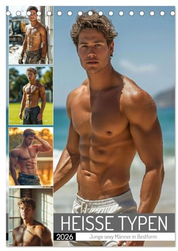 HEISSE TYPEN - Junge sexy Männer in Bestform (Tischkalender 2026 DIN A5 hoch), CALVENDO Monatskalender: Erotischer Männerkalender: Nackt, muskulös und ... in sinnlichen Momenten (CALVENDO Erotik)