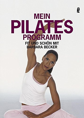 Mein Pilates Programm (0): Fit und schön mit Barbara Becker