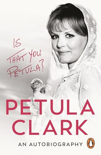 Is That You, Petula?: An Autobiography
