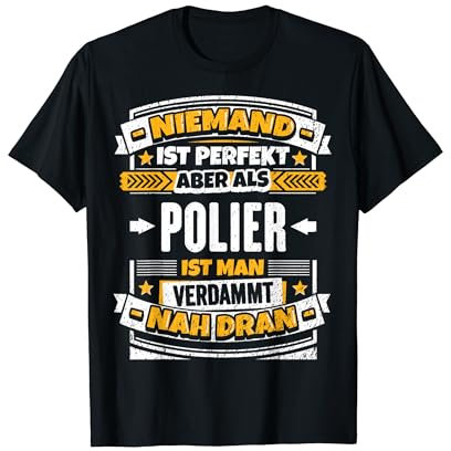 Lustiges Polier Geschenk Baustelle Bau Beruf Kollege T-Shirt T-Shirt