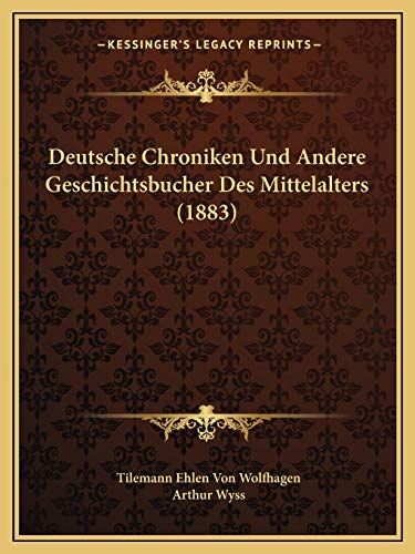 Deutsche Chroniken Und Andere Geschichtsbucher Des Mittelalters (1883)