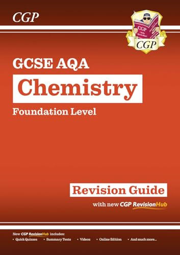 GCSE Chemistry AQA Foundation Revision Guide with CGP RevisionHub (CGP AQA GCSE Chemistry)