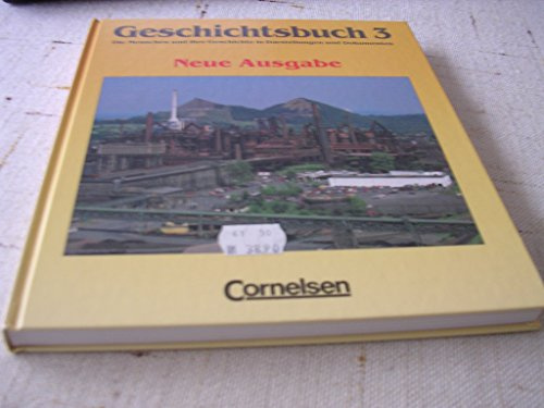 Geschichtsbuch - Gymnasium Baden-Württemberg - Ausgabe B: Geschichtsbuch 3, Die Menschen und ihre Geschichte in Darstellungen und Dokumenten, Ausgabe ... Revolution bis zum Ende des Ersten Weltkriegs