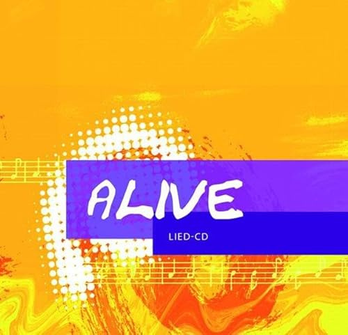 Alive - Die Lied-CD: 18 Titel aus dem Liederbuch Alive - das ökumenischen Jugendliederbuch für Schulen und Gemeinde