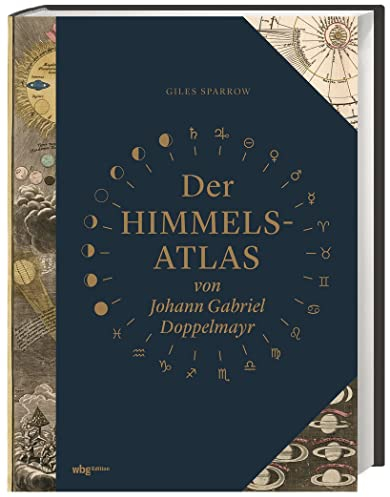 Der Himmelsatlas von Johann Gabriel Doppelmayr: Historischer Atlas mit 30 prächtigen Himmelskarten und reichem Zusatzmaterial