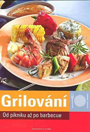 Grillen - Vom Picknick bis zum Barbecue