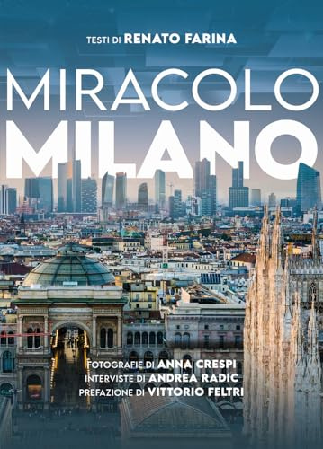 Miracolo Milano. Ediz. illustrata
