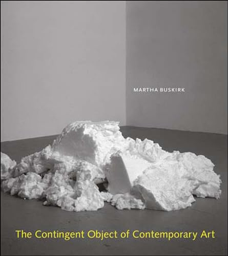 The Contingent Object of Contemporary Art (The MIT Press)