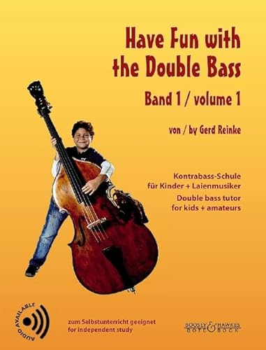 Have Fun with the Double Bass: Kontrabass-Schule für Kinder + Laienmusiker. Kontrabass; Klavier ad libitum.