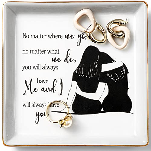 Titanape Geschenk für Schwester von Sister Trinket Dish, You Will Always Have Me Ringschale für Schmuckhalter, Geburtstagsgeschenk für Schwester, Bestie, Frauen, Freundin, Hochzeit, Weihnachten