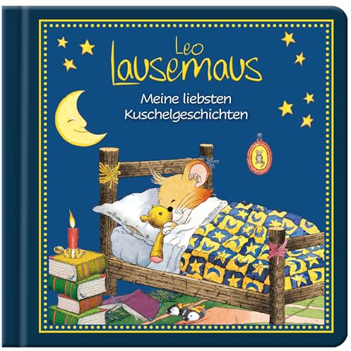 Leo Lausemaus - Meine liebsten Kuschelgeschichten: Kinderbuch mit Gute-Nacht-Geschichten zum Vorlesen für Kinder ab 2 Jahren