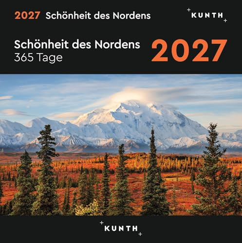 Schönheit des Nordens - KUNTH 365-Tage-Abreißkalender 2027: Tägliche Inspiration in Bild und Text. Kalender zum Aufhängen oder Aufstellen. (KUNTH Abreißkalender 365 Tage)